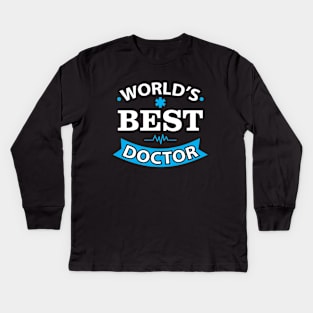 World Best Doctor shirt Doctor Birthday Gift Kids Long Sleeve T-Shirt